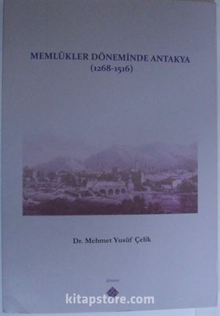 Memlükler Döneminde Antakya (1268-1516)