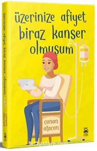 Üzerinize Afiyet Biraz Kanser Olmuşum