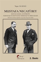 Mustafa Necati Bey Mustafa Kemal Atatürk'ün 'Kurtuluş' Da Kuvvacısı, 'Kuruluş' Da Fedaisi