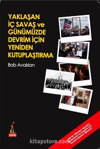 Yaklaşan İç Savaş Ve Günümüzde Devrim İçin Yeniden Kutuplaştırma