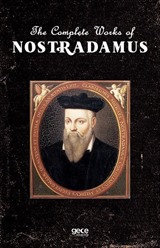 The Complete Works Of Nostradamus