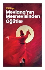 Mevlana'nin Mesnevisinden Öğütler