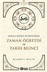 Molla Sadra Felsefesinde Zaman Öğretisi ve Tarih Bilinci