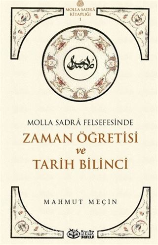 Molla Sadra Felsefesinde Zaman Öğretisi ve Tarih Bilinci