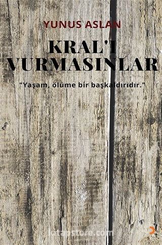 Kral'ı Vurmasınlar