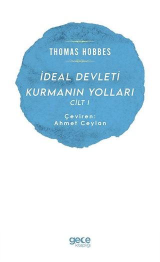 İdeal Devleti Kurmanın Yolları (Cilt 1)