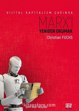 Dijital Kapitalizm Çağında Marx'ı Yeniden Okumak