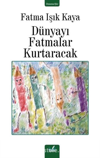 Dünyayı Fatmalar Kurtaracak