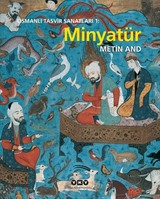 Osmanlı Tasvir Sanatları 1 : Minyatür (Karton Kapak)