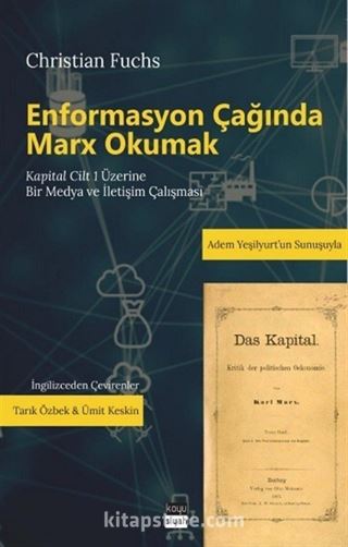 Enformasyon Çağında Marx Okumak