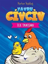 Yavru Civciv 1 / İlk Tanışma