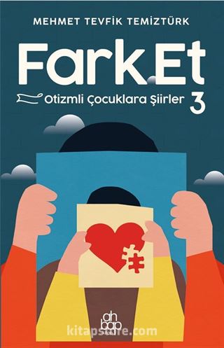 Fark Et 3 / Otizmli Çocuklara Şiirler