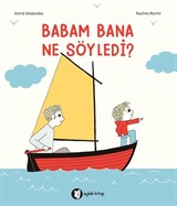 Babam Bana Ne Söyledi?