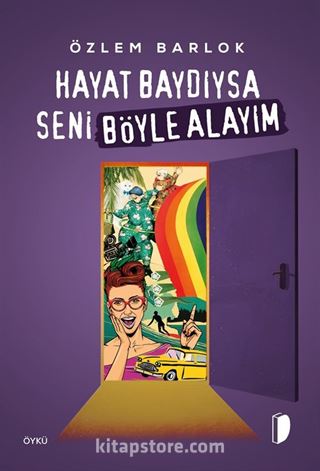 Hayat Baydıysa Seni Böyle Alayım