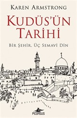 Kudüs'ün Tarihi: Bir Şehir Üç Semavi Din