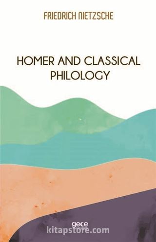 Homer And Classical Philology