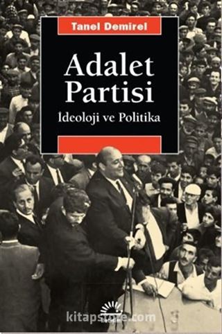 Adalet Partisi İdeoloji ve Politika