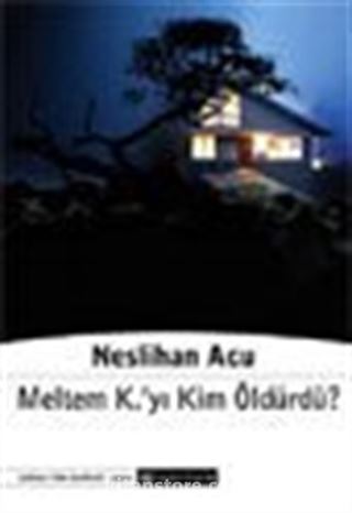 Meltem K'yı Kim Öldürdü?