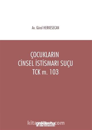 Çocukların Cinsel İstismarı Suçu / TCK m. 103