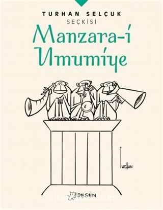 Turhan Selçuk Seçkisi: Manzara-i Umumiye