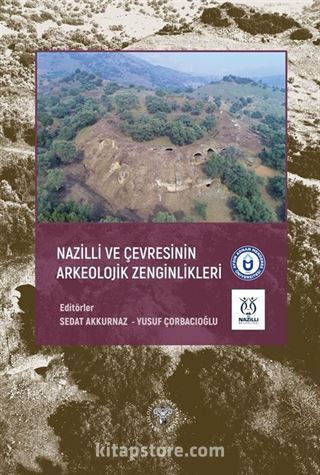 Nazilli ve Çevresinin Arkeolojik Zenginlikleri