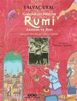 Gülendam Nenem, Rumi Annem ve Ben / Mesnevi'den Masal, Fabl ve Öyküler