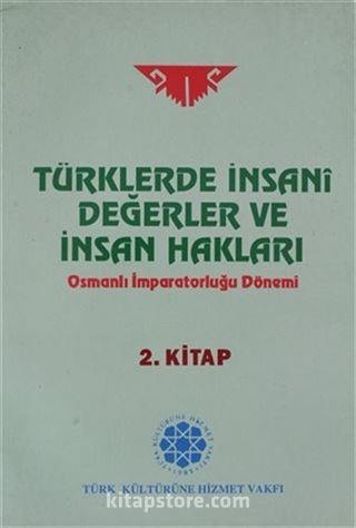 Türklerde İnsani Değerler ve İnsan Hakları 2.Kitap