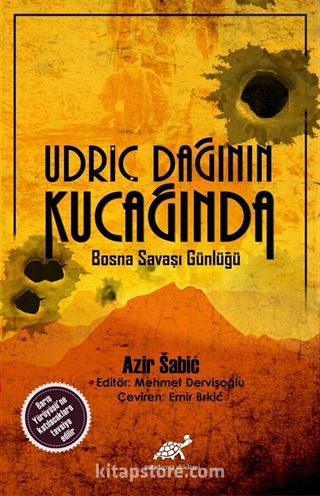 Udriç Dağının Kucağında Bosna Savaş Günlüğü