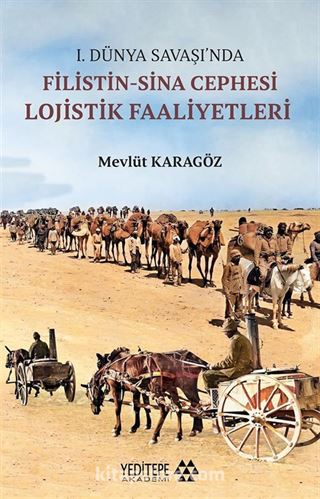 I. Dünya Savaşı'nda Filistin-Sina Cephesi Lojistik Faaliyetleri