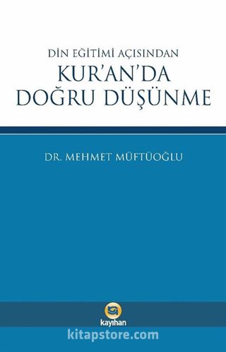 Din Eğitimi Açısından Kur'an'da Doğru Düşünme