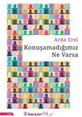 Konuşamadığımız Ne Varsa