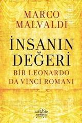 İnsanın Değeri:Bir Leonardo da Vinci Romanı