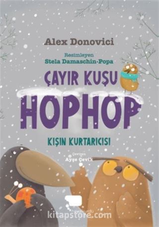 Çayır kuşu Hop Hop / Kışın Kurtarıcısı (İkinci Kitap)