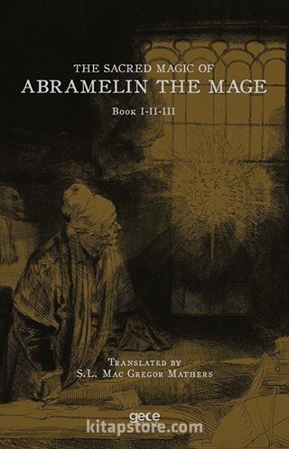 The Sacred Magic Of Abramelin The Mage Book I-II-III