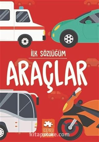 İlk Sözlüğüm / Araçlar