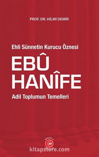 Ehli Sünnetin Kurucu Öznesi Ebu Hanifi