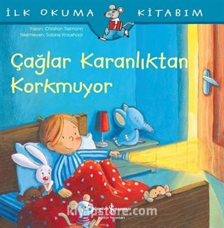 Çağlar Karanlıktan Korkmuyor / İlk Okuma Kitabım