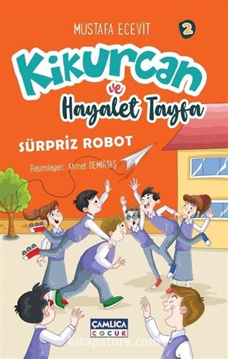 Kikurcan ve Hayaler Tayfa 2 / Sürpriz Robot