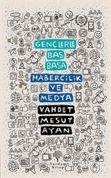 Gençlerle Baş Başa: Habercilik ve Medya