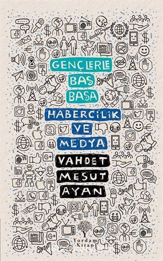 Gençlerle Baş Başa: Habercilik ve Medya