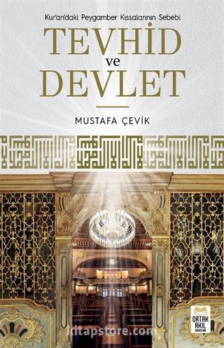 Kur'an'daki Peygamber Kıssalarının Sebebi Tevhid ve Devlet