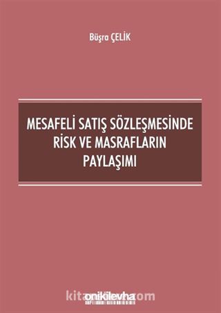 Mesafeli Satış Sözleşmesinde Risk ve Masrafların Paylaşımı