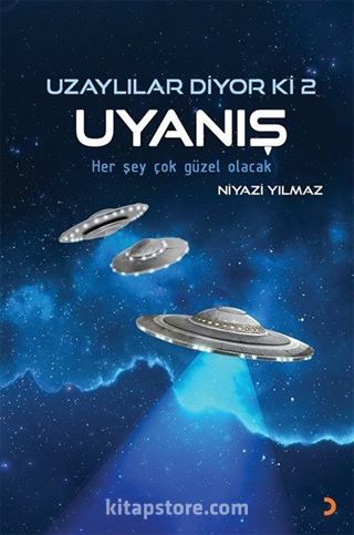 Uzaylılar Diyor ki 2 / Uyanış