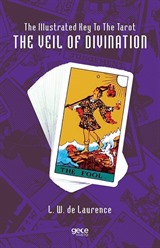 The Illustrated Key To The Tarot The Veil Of Divination