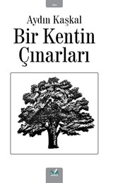 Bir Kentin Çınarları