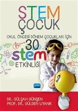 Stem Çocuk / Okul Öncesi Dönem Çocukları İçin 30 STEM Etklinliği