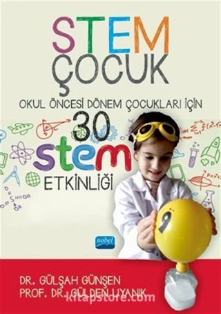 Stem Çocuk / Okul Öncesi Dönem Çocukları İçin 30 STEM Etklinliği