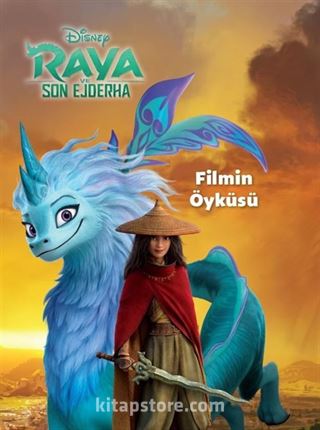 Disney Raya ve Son Ejderha Filmin Öyküsü