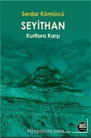 Seyithan Kurtlara Karşı