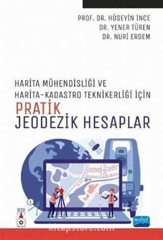 Harita Mühendisliği ile Harita ve Kadastro Teknikerliği İçin Pratik Jeodezik Hesaplar